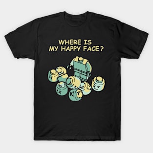 Where Is My HapFace T-Shirt